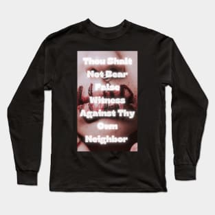 Do Not Bear False Witness Long Sleeve T-Shirt